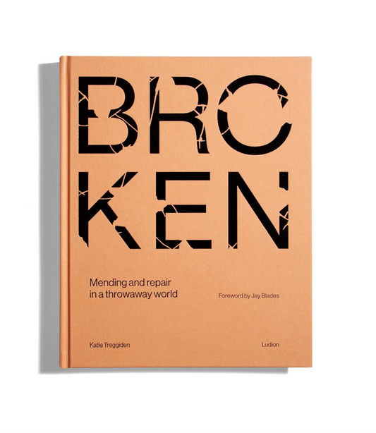 BROKEN- Mending and repair in a throwaway world