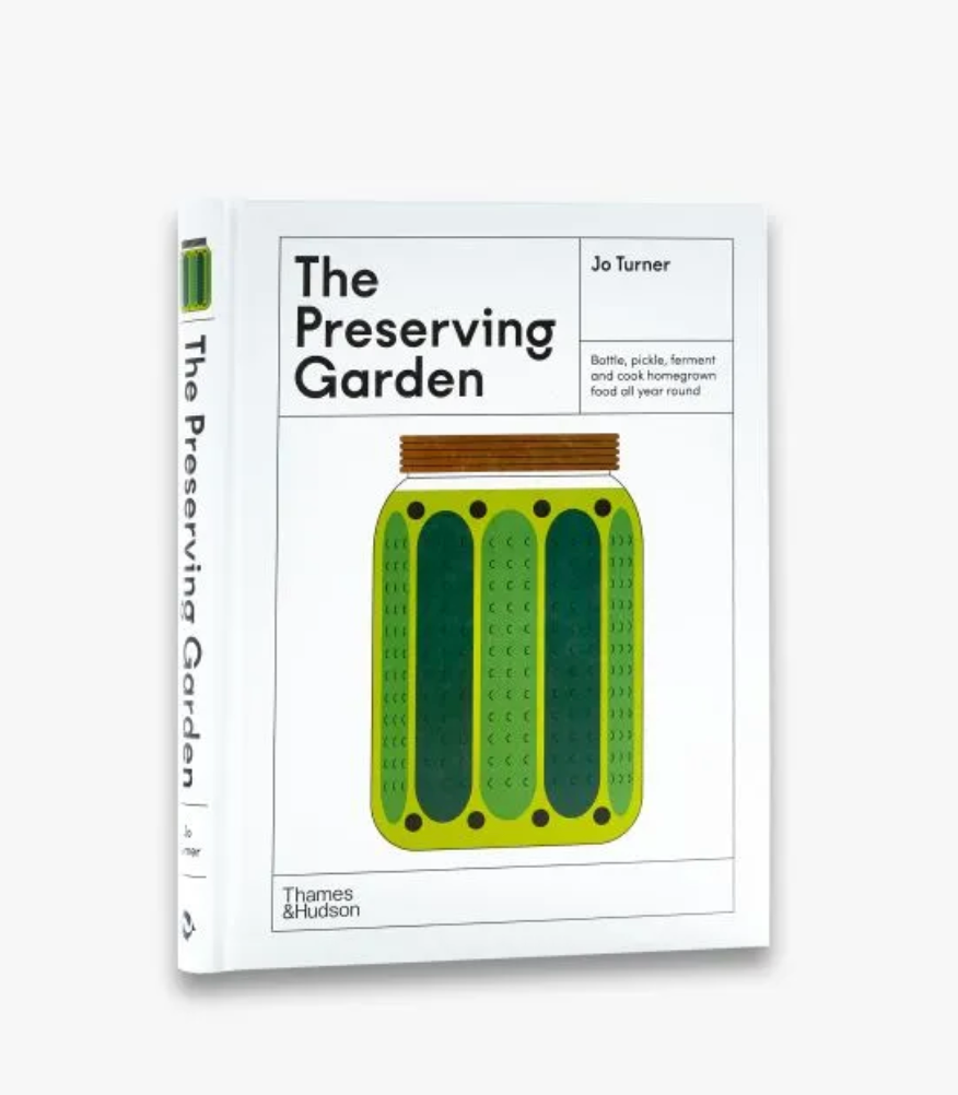 The Preserving Garden Jo Turner, Ashlea O'Neill