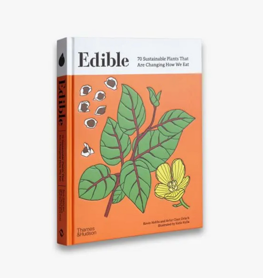 Edible 70 Sustainable Plants That Are Changing How We Eat