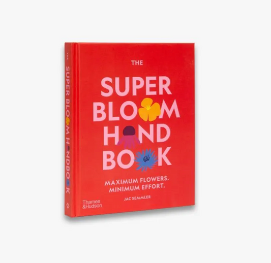 The Super Bloom Handbook by Jac Semmler
