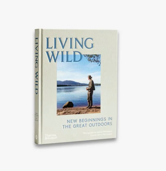 Living Wild New Beginnings in the Great Outdoors