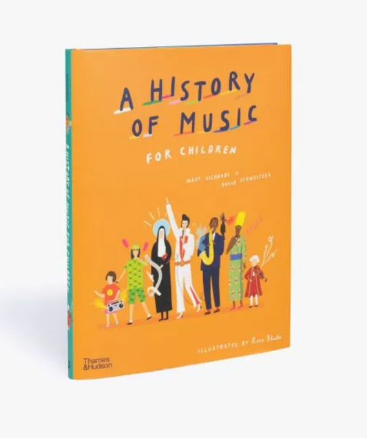 A History of Music for Children Mary Richards, David Schweitzer, Rose Blake