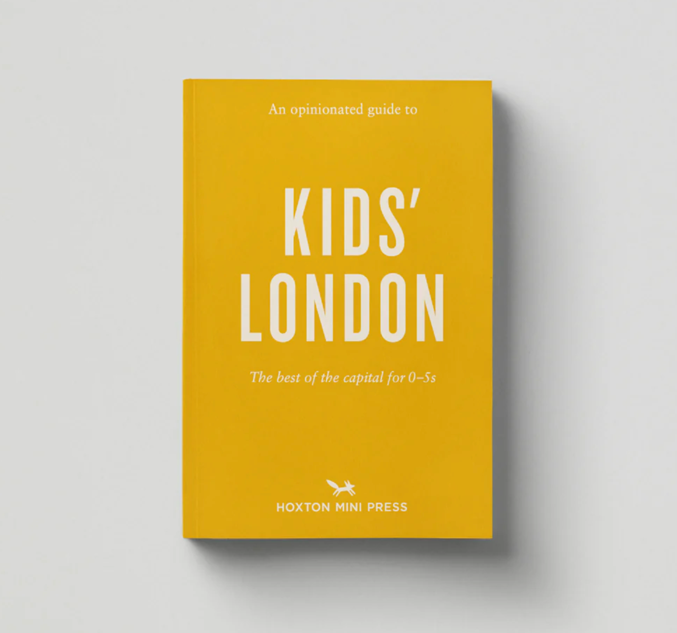 KID's LONDON an opinionated guide to kid's London Hoxton MINI press