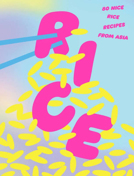 Thames and Hudson - Rice: 80 Nice Rice Recipes from Asia