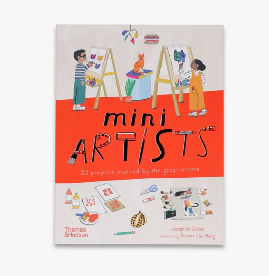 Mini Artists - 20 projects inspired by the great artists